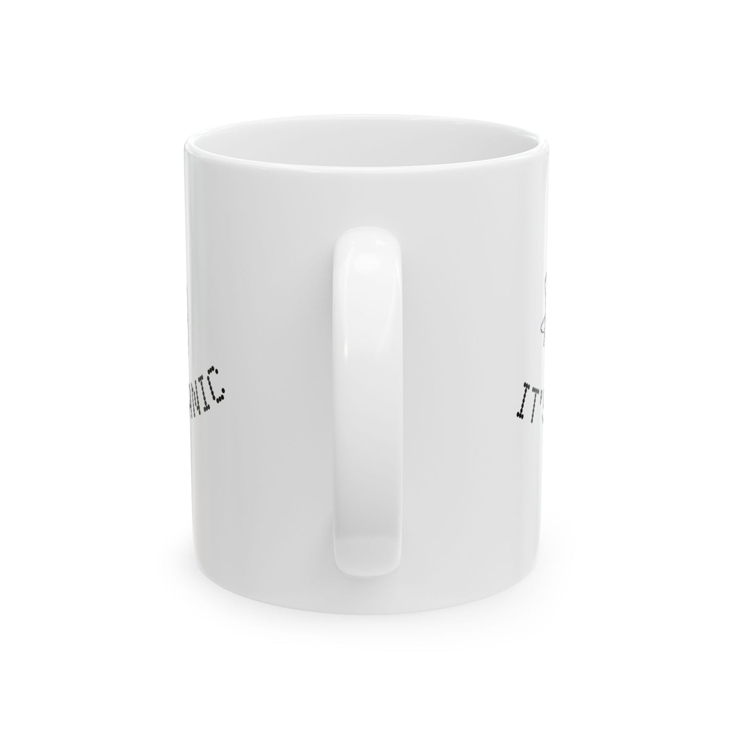 Ceramic Mug - It's Organic (Plant Medicine Bliss)