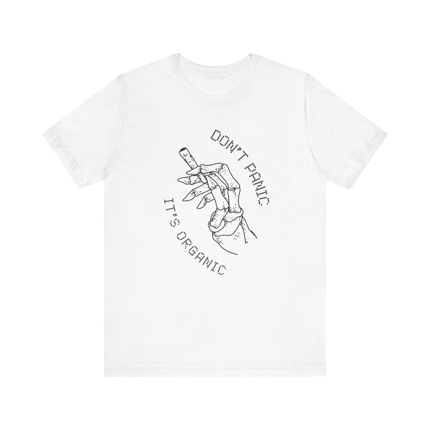 Don't panic , it's organic - Unisex T-shirt
