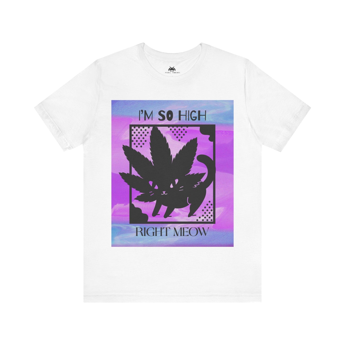 I'm so high right meow - Unisex T-shirt