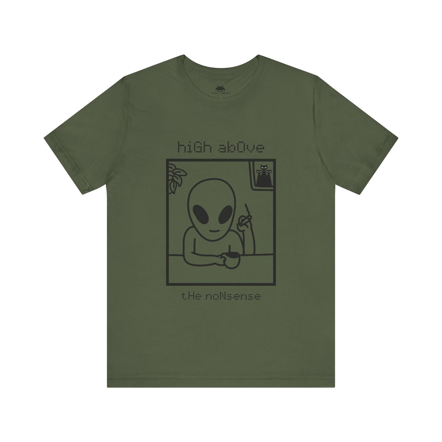 High above the non-sense - Unisex T-shirt
