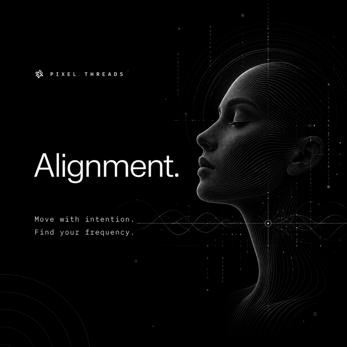Alignment collection image for Pixel Threads featuring a serene digital face, signal waves, and the phrase Find your frequency