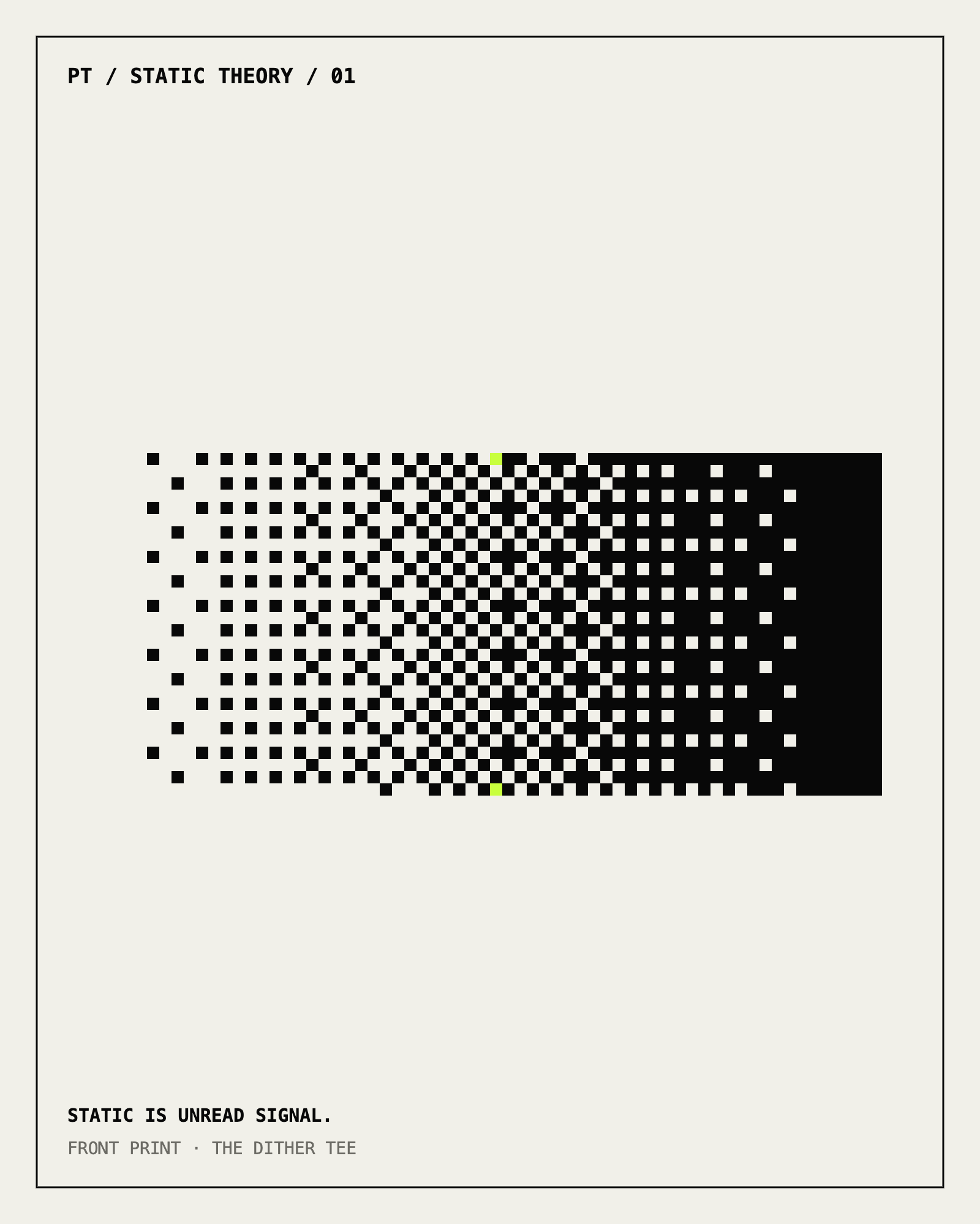 Front print artwork for The Dither Tee: a field of ordered dither static resolving from noise into solid ink across the chest